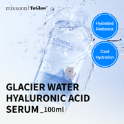 [mixsoon] Glacier Water Hyaluronic Acid Serum 100ml | Deep Hydration Serum with Glacier Water